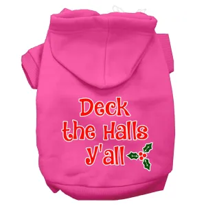 Deck The Halls Y'all Screen Print Dog Hoodie Bright Pink S